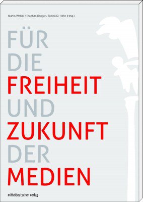 Cover_Für-die-Freiheit-und-Zukunft-der-Medien